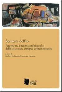 Scritture dell'io. Percorsi tra i generi autobiografici della letteratura - copertina