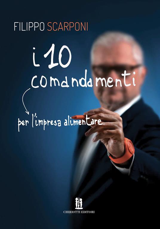 I 10 comandamenti per l'impresa alimentare - Filippo Scarponi - copertina