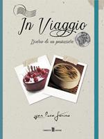 In viaggio. Diario di un pasticciere