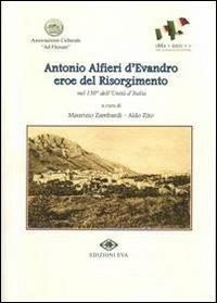 Antonio alfieri d'Evandro eroe del Risorgimento nel 150° dell'unità d'Italia - copertina