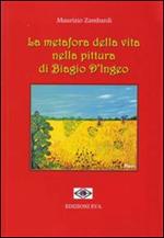 La metafora della vita nella pittura di Biagio D'Ingeo