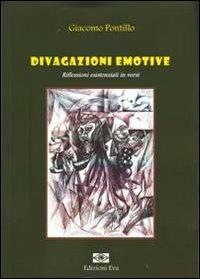 Divagazioni emotive. Riflessioni esistenziali in versi - Giacomo Pontillo - copertina