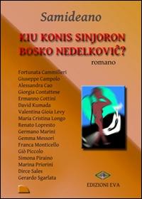 Kiu konis sinjoron bosko Nedelkovi? Testo esperanto - Samideano - copertina