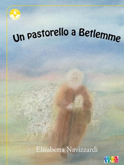 Un pastorello a Betlemme - Elisabetta Navizzardi - copertina