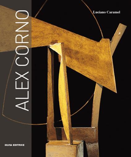 Alex Corno. Ediz. multilingue - Luciano Caramel - copertina