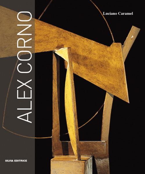 Alex Corno. Ediz. multilingue - Luciano Caramel - copertina