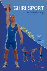 Ghiri sport. Kettlebell lifting. Con DVD - Oleh Ilika - copertina