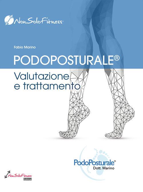 Podoposturale. Valutazione e trattamento - Fabio Marino - copertina