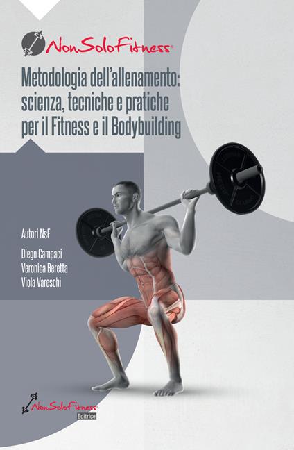 Metodologia dell’allenamento: scienza, tecniche e pratiche per il fitness e il bodybuilding - Diego Campaci,Veronica Beretta,Viola Vareschi - copertina