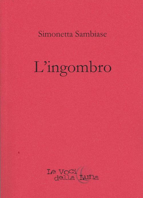 L' ingombro - Simonetta Sambiase - copertina