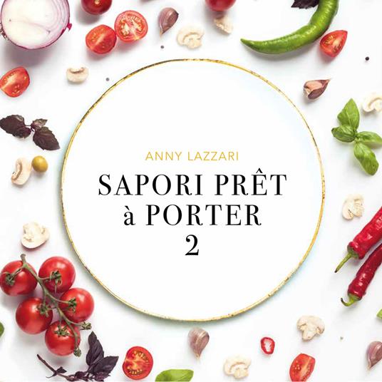 Sapori prêt à porté. Ediz. illustrata. Vol. 2 - Anny Lazzari - copertina