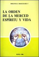 La Orden de la Merced: espíritu y vida. Ediz. multilingue