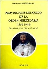 Provinciales del Cuzco de la Orden mercedaria (1556-1994). Ediz. multilingue - Eudoxio De Jesùs Palacio - copertina
