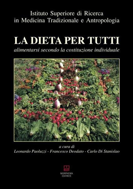 La dieta per tutti. Alimentarsi secondo la costituzione individuale - copertina