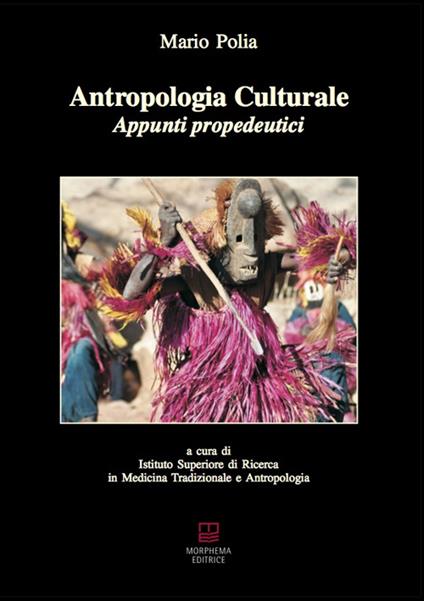 Antropologia culturale. Appunti propedeutici - Mario Polia - copertina