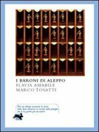 I baroni di Aleppo - Flavia Amabile,Marco Tosatti - copertina