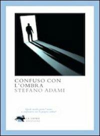 Confuso con l'ombra - Stefano Adami - copertina