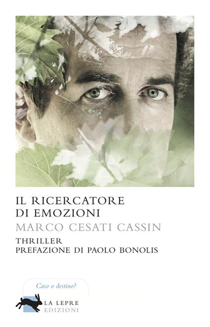 Il ricercatore di emozioni - Marco Cesati Cassin - ebook