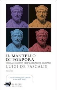 Il mantello di porpora - Luigi De Pascalis - copertina