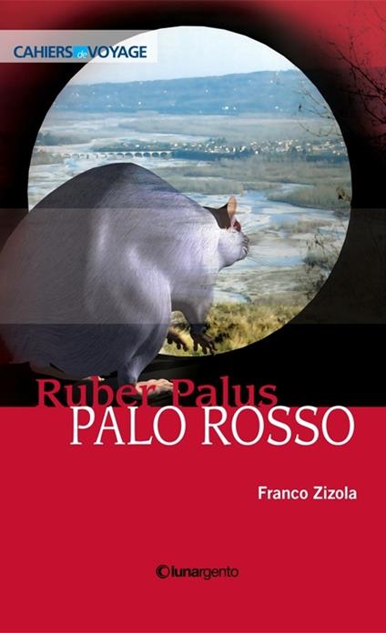 Ruber palus. Palo rosso - Franco Zizola - ebook