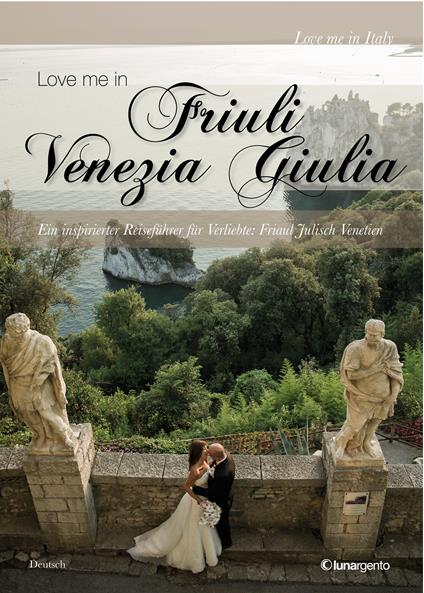 Love me in Friuli Venezia Giulia edizione tedesca