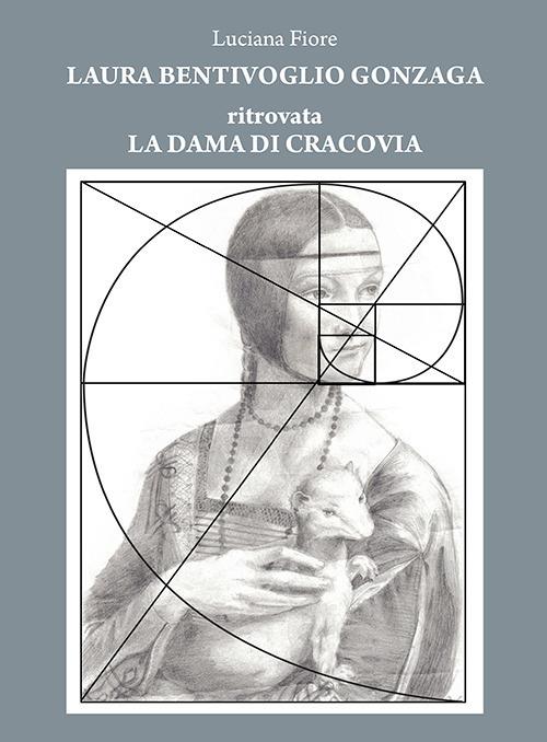 La dama di cracovia. Laura Bentivoglio Gonzaga - Luciana Fiore - copertina