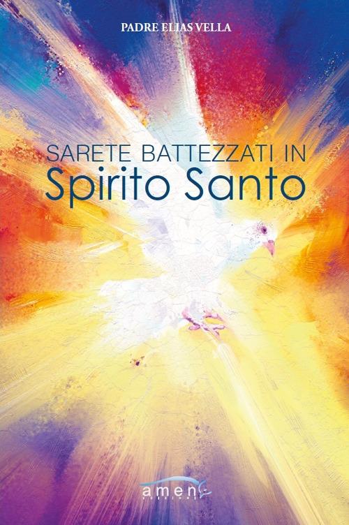 Sarete battezzati in Spirito Santo - Elias Vella - copertina