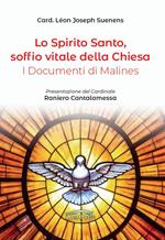 Lo Spirito Santo, soffio vitale della Chiesa. I documenti di Malines