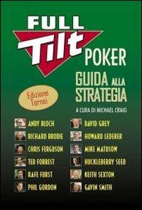 Full tilt poker. Guida alla strategia. Ediz. tornei - copertina