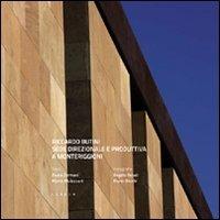 Sede direzionale e produttiva a Monteriggioni - Riccardo Butini - copertina