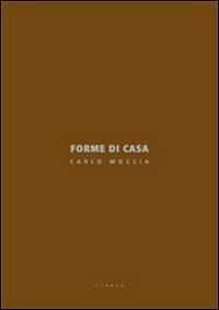 Forme di case. Ediz. italiana e inglese - Carlo Moccia - copertina