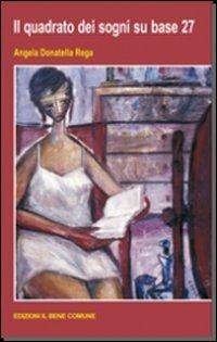 Il quadrato dei sogni su base 27 - Angela Donatella Rega - copertina