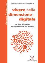 Vivere nella dimensione digitale. Dai diritti del cittadino alla responsabilità dei data processors