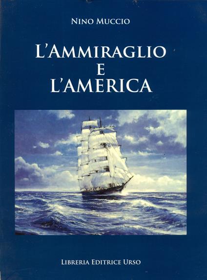 L' ammiraglio e l'America - Nino Muccio - copertina