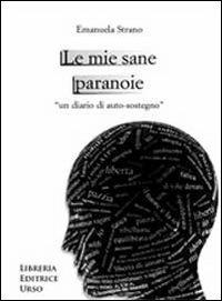 Le mie sane paranoie - Emanuela Strano - copertina