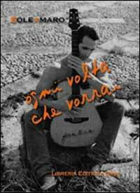 Ogni volta che vorrai. Con CD Audio - Soleamaro - copertina