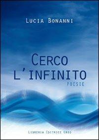 Cerco l'infinito - Lucia Bonanni - copertina