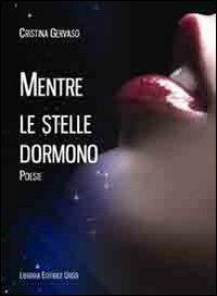Mentre le stelle dormono - Cristina Gervaso - copertina