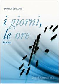 I giorni, le ore - Paola Surano - copertina