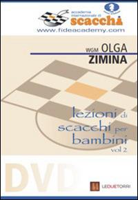 Lezioni di scacchi per bambini. DVD. Vol. 2 - Olga Zimina - copertina