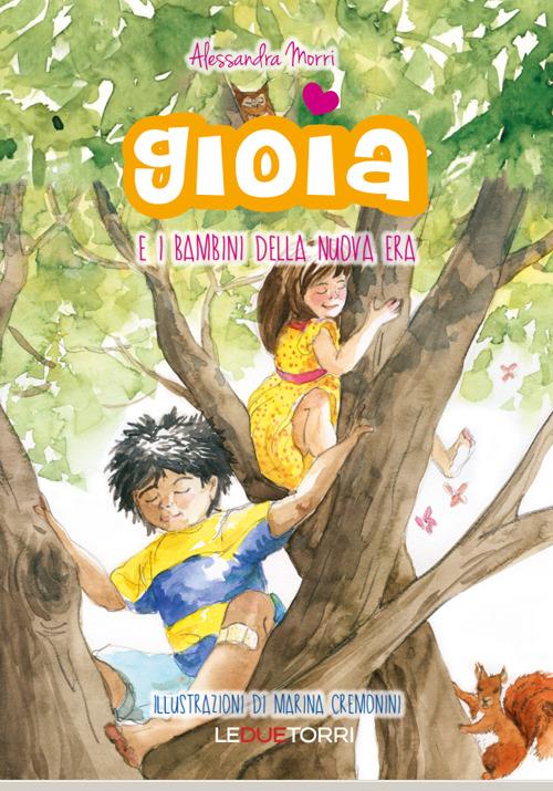 Gioia e i bambini della nuova era - Alessandra Morri - copertina