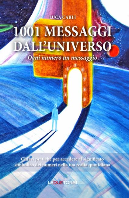 1001 messaggi dall'universo. Ogni numero un messaggio - Luca Carli - copertina