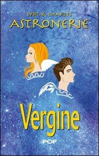 Astronerie. Vergine. Il folle zodiaco di Sybil & Charles - Sybil & Charles - copertina