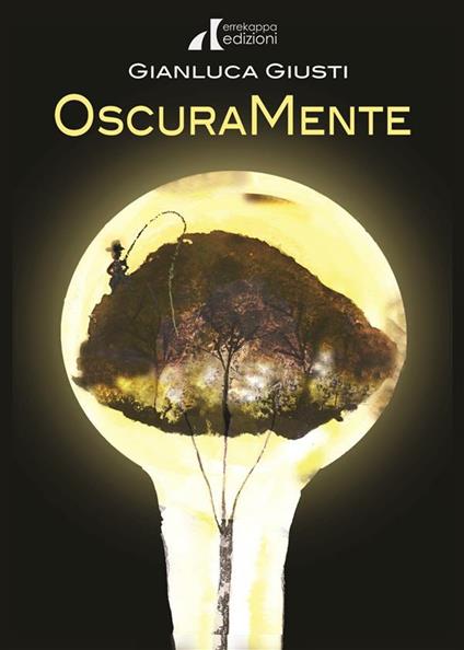 Oscuramente. È vero che usiamo solo il 10% del nostro cervello? - Gianluca Giusti,Monica Fava - ebook