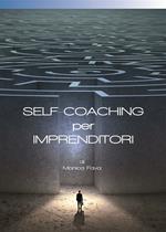 Self-coaching per imprenditori. Il nuovo approccio alla pianificazione strategica