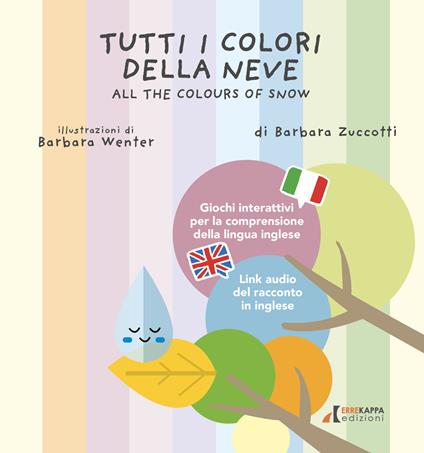Tutti i colori della neve-All the colours of snow. Ediz. multilingue - Barbara Zuccotti - copertina