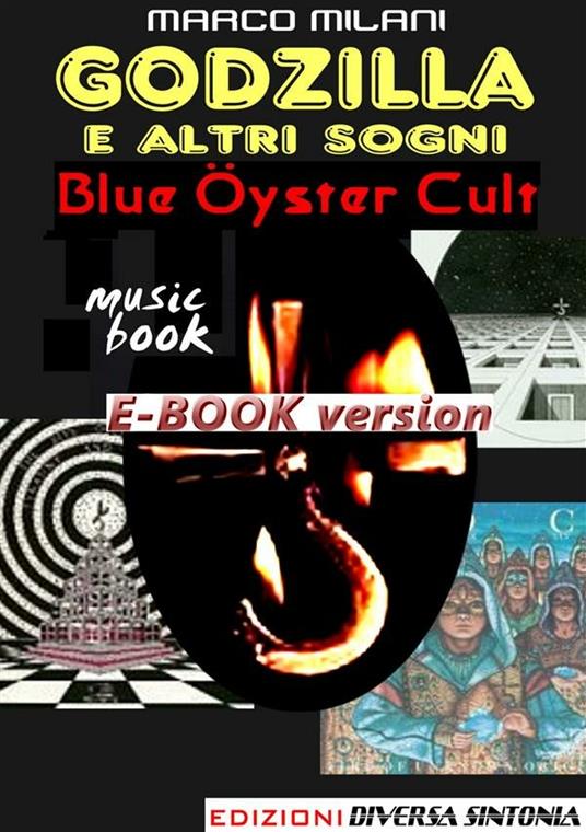 Godzilla e altri sogni_Blue Oyster Cult - Marco Milani - ebook