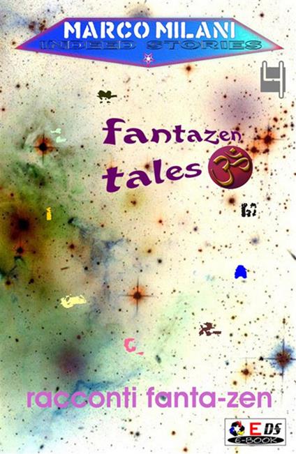 Indeed stories 4 (racconti fanta-zen) - Marco Milani - ebook