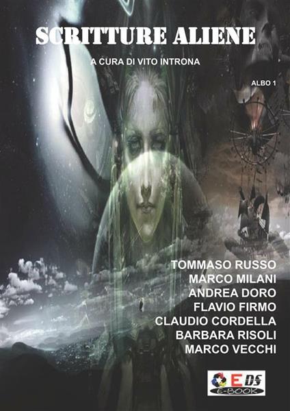 Scritture aliene Albo 1 - Claudio Cordella,Andrea Doro,Flavio Firmo,Marco Milani - ebook