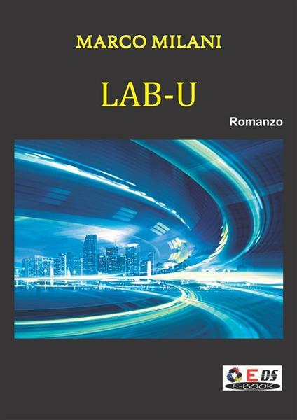 Lab-U L'accesso - Marco Milani - ebook